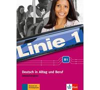 Linie 1 B1. Deutch In Alltag Und Beruf: Intensivtrainer B1 (SIN COLECCION)