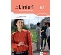 Die neue Linie 1 B1 - Intensive trainer: Deutsch für Alltag und Beruf