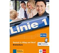 Linie 1 b2.1, libro del alumno y ejercicios: Deutsch in Alltag und Beruf, Brückenkurs. Kurs- und Übungsbuch Teil 1 mit Audios und Videos (SIN COLECCION)