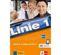 Linie 1 b2.2, libro del alumno y ejercicios: Kurs- und Ubungsbuch B2.2 mit Audios und Videos online