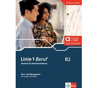 Linie 1 Beruf B2 - Hybride Ausgabe allango: Deutsch für Berufssprachkurse. Kurs- und Übungsbuch mit Audios und Videos inklusive Lizenzschlüssel allango (24 Monate)