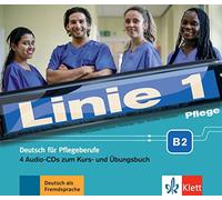 Linie 1 Pflege B2: Deutsch für Pflegeberufe. zum Kurs- und Übungsbuch