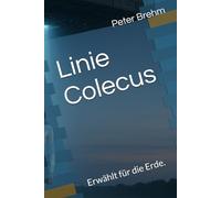 Linie Colecus: Erwählt für die Erde