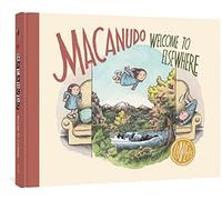 Liniers - Macanudo: Welcome to Elsewhere (MACANUDO HC)