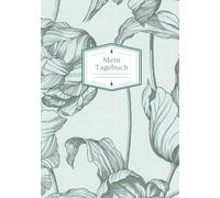 Liniertes Tagebuch - Tulpen Design Mint: Dein Raum für Gedanken, Skizzen und Ideen - stilvoll, klar, immer bei dir.