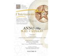 «L'INIZIAZIONE» - n.10 - Rivista indipendente di Studi Avanzati - Prima serie (1888-1912): N.10, Volume 4, Anno 1889, Luglio