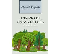 L'Inizio di un'Avventura: Un'Avventura nella Natura