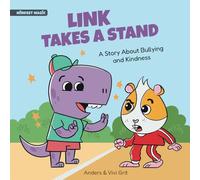 Link Takes a Stand: A Story about Bullying and Kindness - How a Little Dinosaur Stopped a Bully and Made New Friends (Mindset Magic)