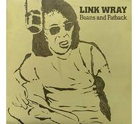 Link Wray - Beans And Fatback