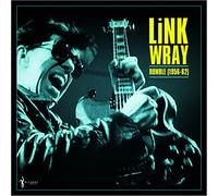 Link Wray - Rumble - Link Wray 1956-62