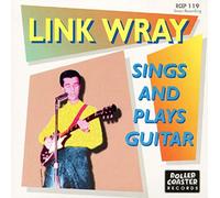 Link Wray Sings & Plays Guitar [Vinilo]