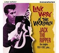 Wray,Link & the Wraymen - Jack The Ripper - The Singles 1957-1962 Plus...