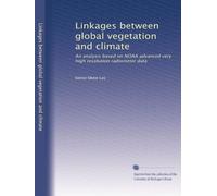Linkages between global vegetation and climate: An analysis based on NOAA advanced very high resolution radiometer data