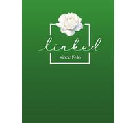 Linked since 1946: Beautiful Green and White Tea Rose Lined Journal | Sisterhood Gifts for Women Linked in Friendship | New Member, Officer ... for Link Sisters | 8.5x11 Hardcover