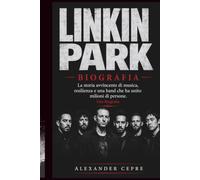 LINKIN PARK BIOGRAFIA: La storia avvincente di musica, resilienza e una band che ha unito milioni di persone.