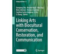 Linking Arts with Biocultural Conservation, Restoration, and Communication: 8 (Ecology and Ethics, 8)