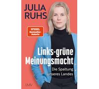 Links-grüne Meinungsmacht: Die Spaltung unseres Landes
