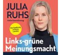Links-grüne Meinungsmacht: Die Spaltung Unseres Landes (audiolibro)