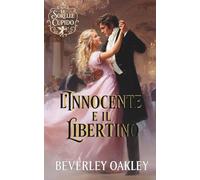 L'Innocente e il Libertino: Quando l'Amore Trasforma Tutto (Le Sorelle Cupido)