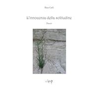 L'innocenza della solitudine (Poesia)