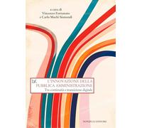 L'innovazione della pubblica amministrazione. Tra continuità e transizione digitale (Saggi. Storia e scienze sociali)
