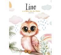 Lino e o Arco-Íris da Raiva: Uma respiração de cada vez para o céu voltar a ficar sereno.