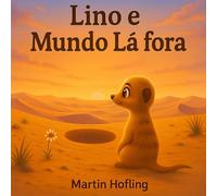 Lino e o Mundo Lá Fora