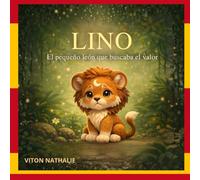 LINO: El pequeño león que buscaba el valor