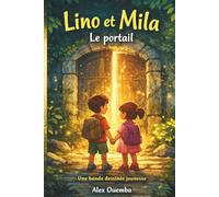 Lino et Mila - Le portail: Une aventure à partager