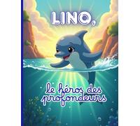 Lino, le Héros des Profondeurs