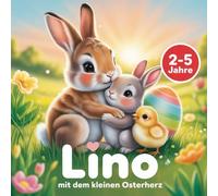 Lino mit dem kleinen Osterherz: Eine liebevolle Ostergeschichte zum Vorlesen und Ausmalen | Malbuch mit dicken Linien für Kinder von 2-5 Jahren