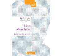Lino Monchieri. Educare alla libertà (Saggi)