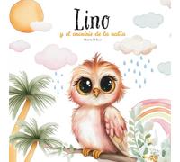 Lino y el arcoíris de la rabia: Un respiro a la vez para que vuelva la calma