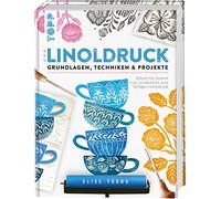 Linoldruck. Grundlagen, Techniken und Projekte