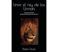 Linor, el rey de los Urmah: Continuación Nº8 de Un Mundo Oculto parte del volumen 2: 8 (Un Mundo Oculto novela apocalíptica)