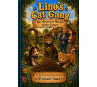 Lino's Cat Gang: The Mysterious Mounds in the Garden
