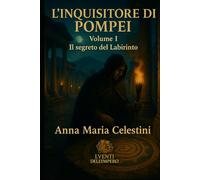 L'inquisitore di Pompei: Volume I (I venti dell'Impero)