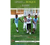 Linsay y el bosque de bambú. Un cuento motor para jugar, cooperar, convivir y crear en educación infantil y primer ciclo primaria: Un cuento motor ... educacion infantil y primer ciclo de primaria
