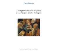 L'insegnamento della religione a scuola come pratica teologica
