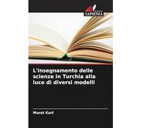 L'insegnamento delle scienze in Turchia alla luce di diversi modelli