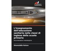 L'insegnamento dell'educazione sanitaria nelle classi di inglese della scuola primaria: Raccomandazioni metodologiche