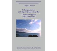 L'Insegnamento di Grigori Grabovoi su Dio. La chiaroveggenza nella vita eterna.