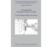 L'Insegnamento di Grigori Grabovoi su Dio. La previsione nella vita eterna.