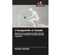 L'insegnante si chiede:: Quali sono le conseguenze della mancata priorità dell'istruzione? Possibili soluzioni e approcci