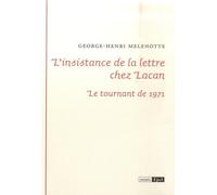 L'insistance de la lettre chez Lacan: Le tournant de 1971