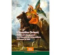 L'insolite Orient. De Nerval à Maupassant. Une relecture de «L'orientalisme» d'Edward W. Saïd (Humana Scientia · Littératures Cultures Sociétés)