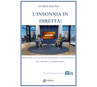 L'insonnia in diretta! 14 episodi con le vostre domande e le mie risposte per tornare a dormire bene