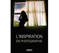 L'inspiration en photographie
