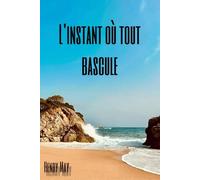 L'instant où tout bascule
