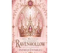 L'institut Ravenhollow pour jeunes prodigieuses infréquentables: Tome 1